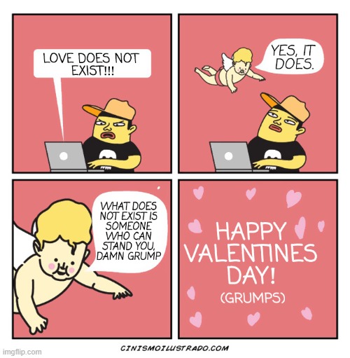 image tagged in love,exist,cupid,valentine's day,happy valentine's day,grump | made w/ Imgflip meme maker