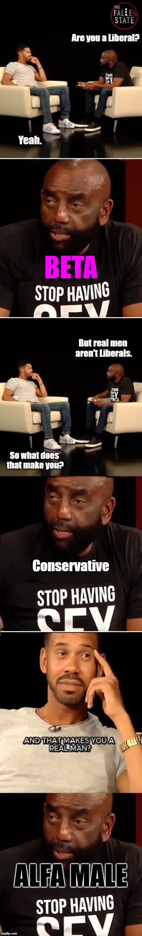 ALFA MALE | image tagged in fallen state | made w/ Imgflip meme maker