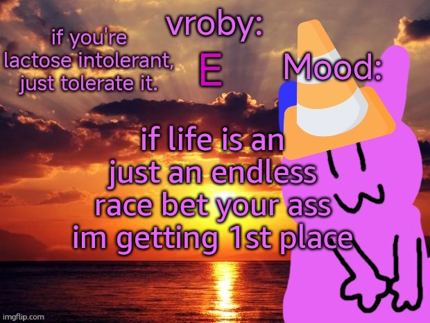 chat i brought 4s four dinner OH SHIT THEY FOUND ME AAAAAAAAAAAAAA- | if life is an just an endless race bet your ass im getting 1st place | image tagged in vroby temp cruz ye | made w/ Imgflip meme maker