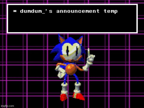 announcement temp for dumdum | image tagged in announcement temp for dumdum | made w/ Imgflip meme maker