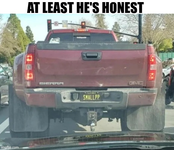 At Least He's Honest | AT LEAST HE'S HONEST | image tagged in chrisjoines1 | made w/ Imgflip meme maker