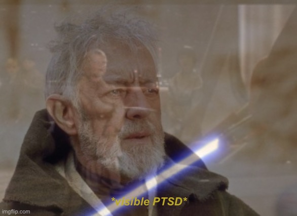 *visible PTSD* | made w/ Imgflip meme maker
