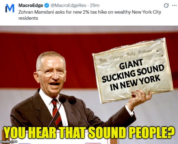 The sucking sound of High End Uhauls flooding out of New York as we speak | image tagged in taxation is theft,taxes,new york,new york city,nyc,socialism | made w/ Imgflip meme maker