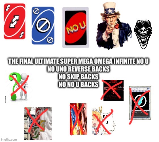 final ultimate super mega omega infinite no u | image tagged in final ultimate super mega omega infinite no u | made w/ Imgflip meme maker