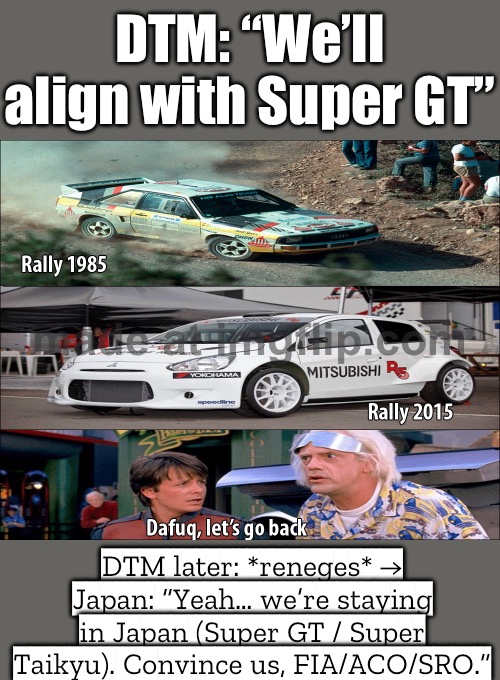 DTM: “We’ll partner with Super GT.”; DTM later: *reneges* Japan: “Yeah… we’ll just race at home.” | DTM: “We’ll align with Super GT”; DTM later: *reneges* → Japan: “Yeah… we’re staying in Japan (Super GT / Super Taikyu). Convince us, FIA/ACO/SRO.” | image tagged in motorsport,japan,asian,analysis,middle east,sports fans | made w/ Imgflip meme maker