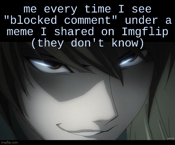 image tagged in death note,light yagami,imgflip,imgflip users,blocked,memes | made w/ Imgflip meme maker