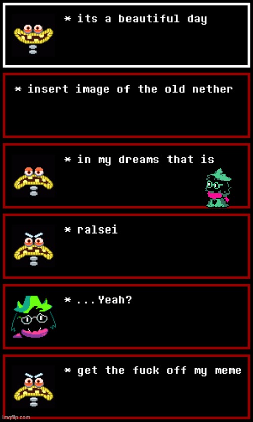 *insert sound of all 27,631,338 ralsei fans ganging up on me* (Undertale #162) | made w/ Imgflip meme maker