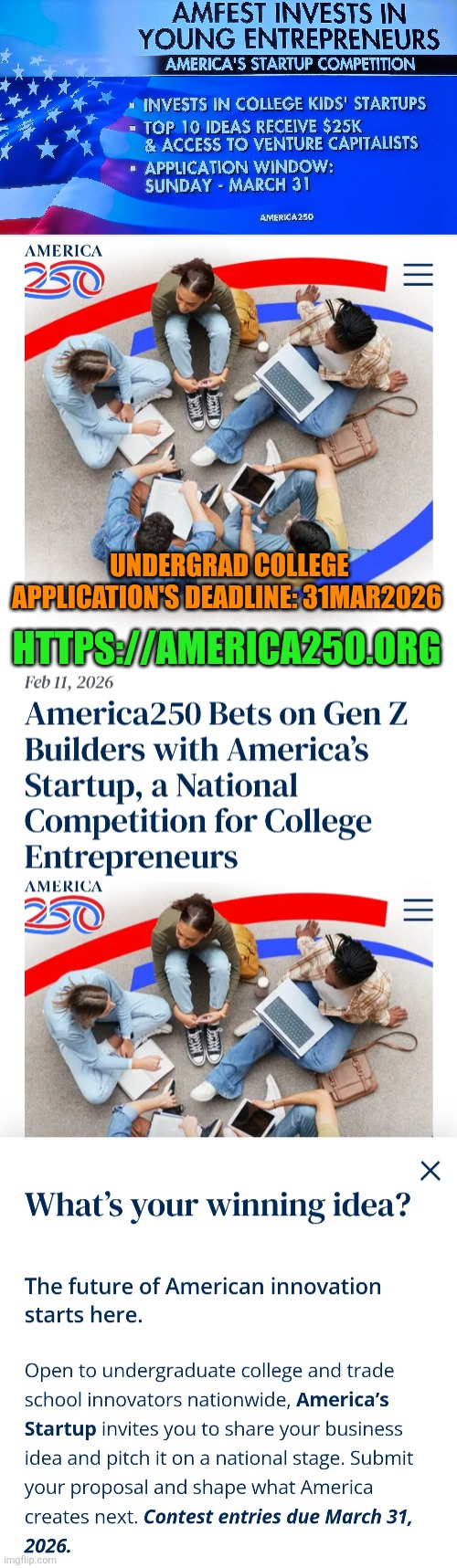 America 250: undergrad college application's deadline 31Mar2026 | UNDERGRAD COLLEGE APPLICATION'S DEADLINE: 31MAR2026; HTTPS://AMERICA250.ORG | image tagged in entrepreneur,college,innovation,gen z,america250,competition | made w/ Imgflip meme maker