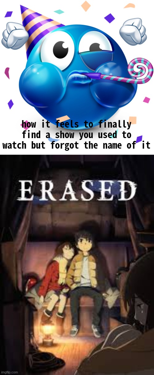 holy shit I finally found it | how it feels to finally find a show you used to watch but forgot the name of it | image tagged in celebrating emoji | made w/ Imgflip meme maker