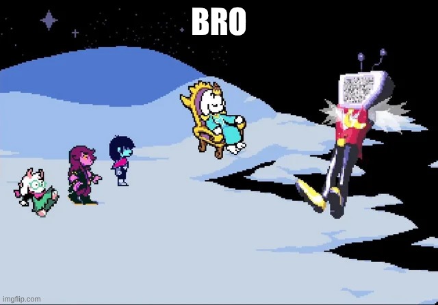 tenna fkn dies | BRO | image tagged in tenna fkn dies | made w/ Imgflip meme maker