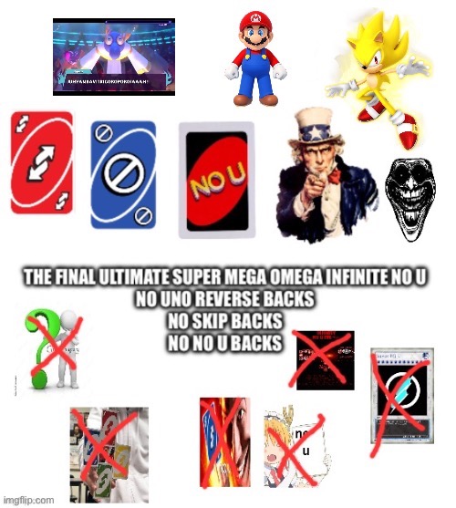 Final Ultimate Super Mega Omega Infinite No U | image tagged in final ultimate super mega omega infinite no u | made w/ Imgflip meme maker