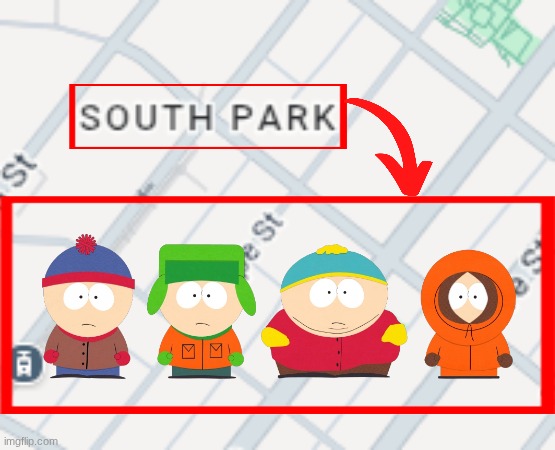 I was browsing Los Angeles on Google Maps and found this... | image tagged in south park,name soundalikes,los angeles,random,google maps | made w/ Imgflip meme maker
