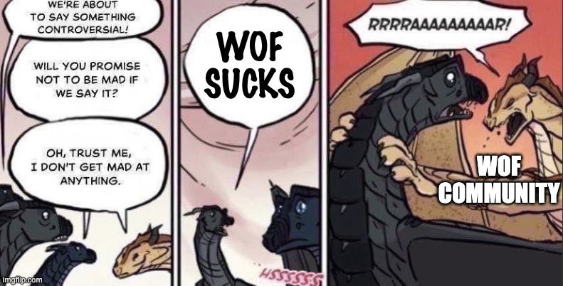 Wof Fans | WOF SUCKS; WOF COMMUNITY | image tagged in thorn anger | made w/ Imgflip meme maker