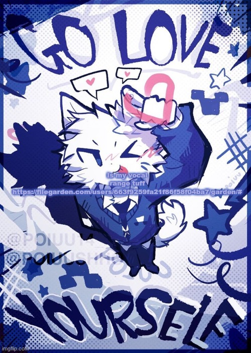 i did some voice acting for cornball's fnaf game thing | Is my vocal range tuff
https://filegarden.com/users/663f9259fa21f86f58f04ba7/garden/# | image tagged in go love yourself | made w/ Imgflip meme maker