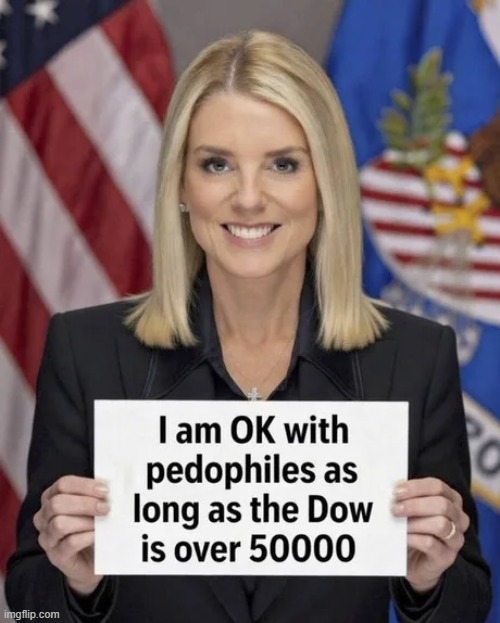 Attorney  general Pam Bondi is Protecting Pedophiles. | image tagged in pedophiles,stock market,doj,epstein,blonde,attorney general | made w/ Imgflip meme maker