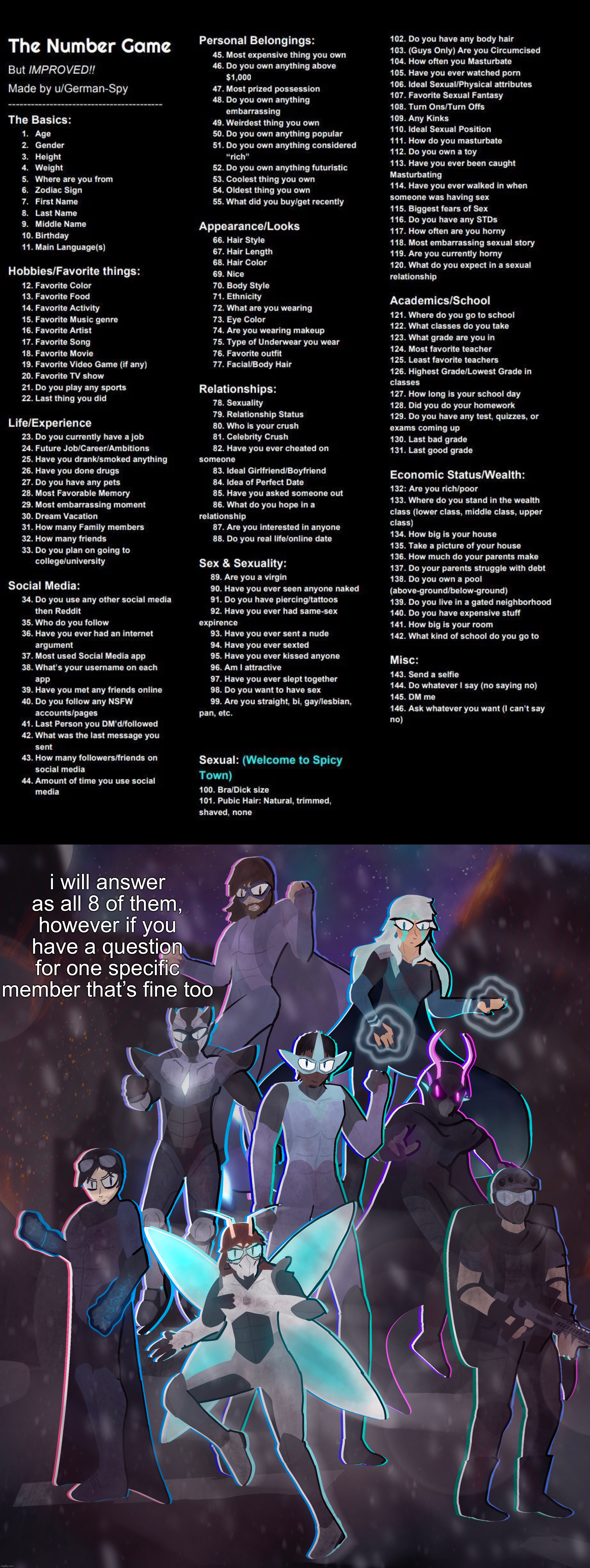 i will answer as all 8 of them, however if you have a question for one specific member that’s fine too | image tagged in the number game | made w/ Imgflip meme maker