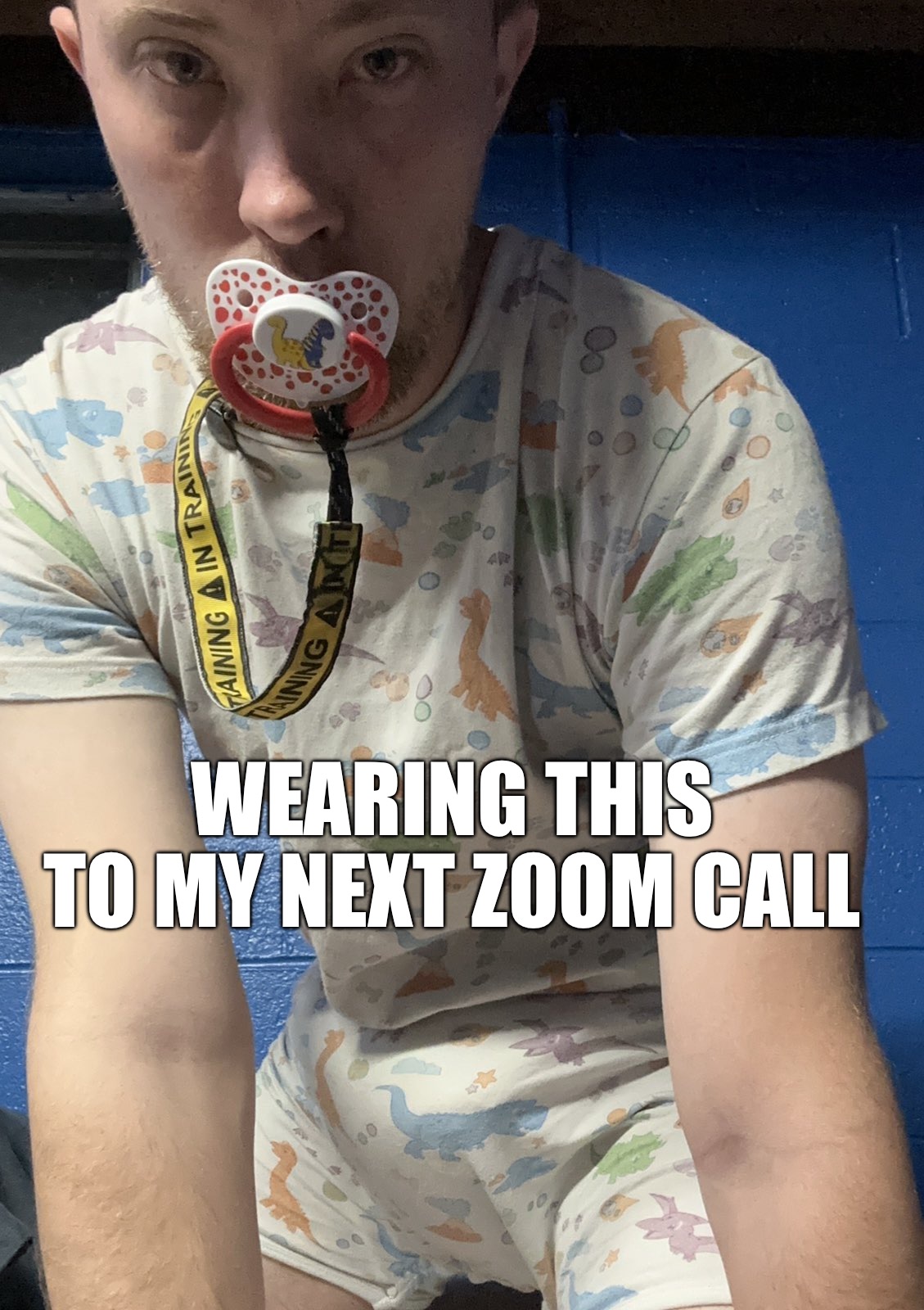 Zoomin | WEARING THIS TO MY NEXT ZOOM CALL | image tagged in wtf guy,zoom,memes,funny,lol | made w/ Imgflip meme maker