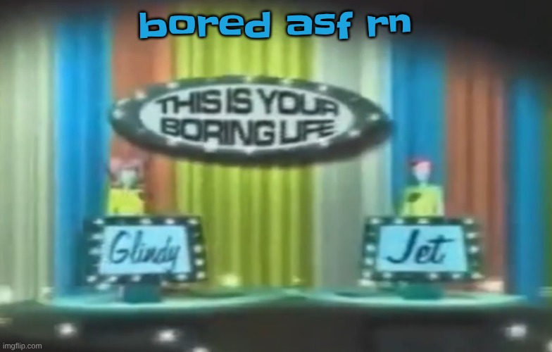 listening to: song 2 - blur | bored asf rn | image tagged in how 2026 be moving so far | made w/ Imgflip meme maker