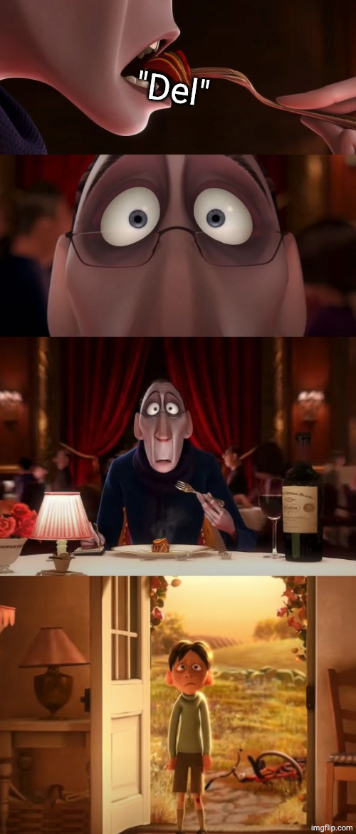 Ratatouille Igor | "Del" | image tagged in ratatouille igor | made w/ Imgflip meme maker