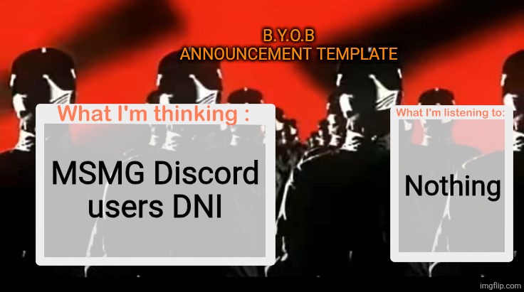 Crafteeboi Announcement Template V4 | B.Y.O.B ANNOUNCEMENT TEMPLATE; Nothing; MSMG Discord users DNI | image tagged in crafteeboi announcement template v4 | made w/ Imgflip meme maker