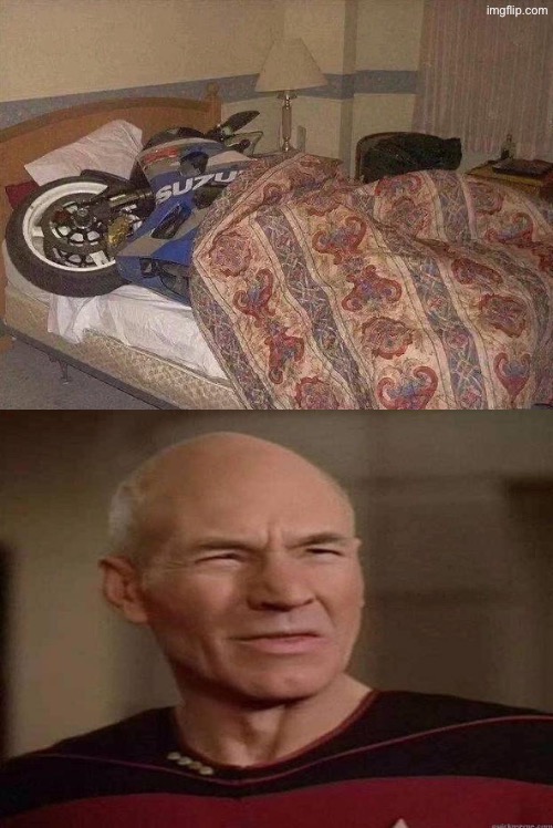 Dude Why In The World? | image tagged in dude wtf,motorcycle,bed,what in the hot crispy kentucky fried frick,nonsense,picard wtf | made w/ Imgflip meme maker