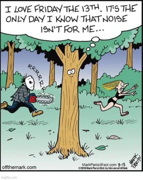 Off The Mark | image tagged in comics,off the mark,friday the 13th,tree,jason voorhees,chainsaw | made w/ Imgflip meme maker