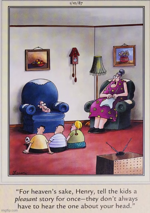Henry’s still bitter about losing his body… | image tagged in the far side,comics,disembodied head,telling a story,kids,wife | made w/ Imgflip meme maker