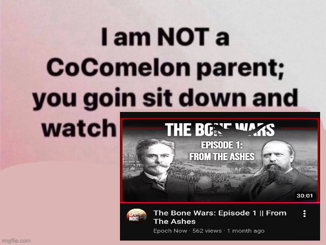 Puts the Kendrick Vs. Drake beef to shame | image tagged in i am not a cocomelon parent you goin sit down and watch,memes,history memes,dinosaur,funny,lol | made w/ Imgflip meme maker