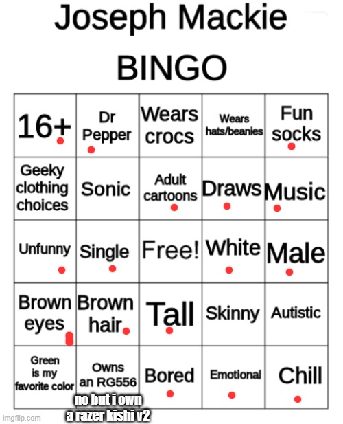 Joseph_Mackie BINGO REMAKE | no but i own a razer kishi v2 | image tagged in joseph_mackie bingo remake | made w/ Imgflip meme maker
