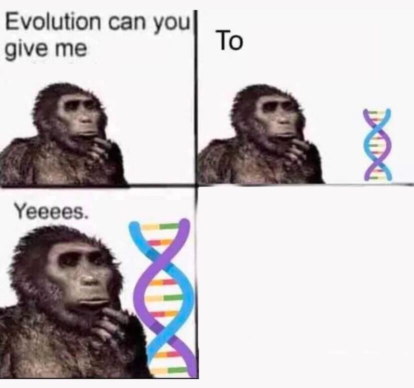 Evolution, can you give me x? To y? Blank Meme Template