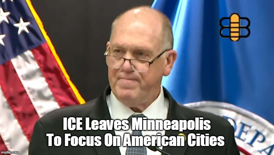 ICE Leaves Minneapolis To Focus On American Cities | made w/ Imgflip meme maker