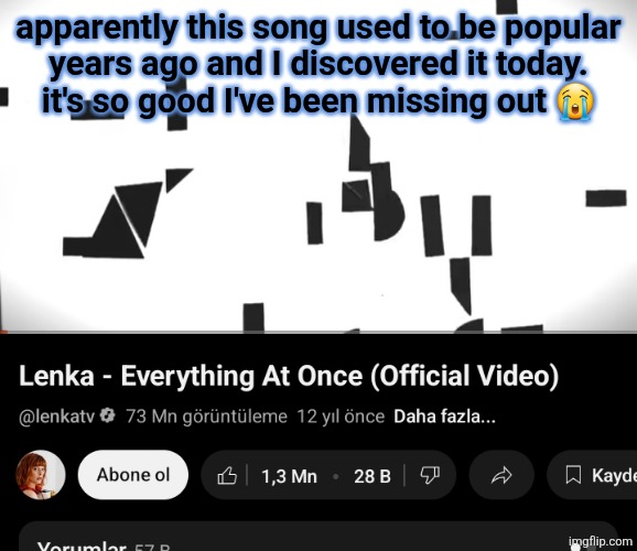 apparently this song used to be popular
years ago and I discovered it today.
it's so good I've been missing out 😭 | made w/ Imgflip meme maker