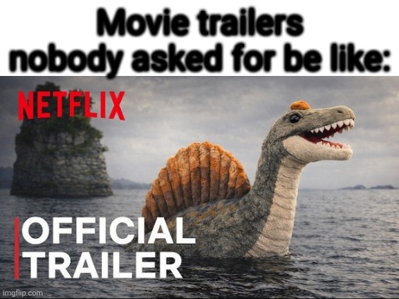 Movie trailers that nobody asked for | Movie trailers nobody asked for be like: | image tagged in blank white template | made w/ Imgflip meme maker