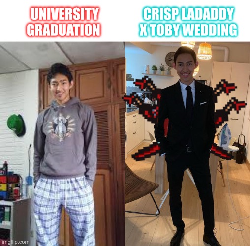 Happy Valentine’s Day to Average Guy x Middle-Aged Samurai | UNIVERSITY GRADUATION; CRISP LADADDY X TOBY WEDDING | image tagged in fernanfloo dresses up,rpg,video games,2014 | made w/ Imgflip meme maker