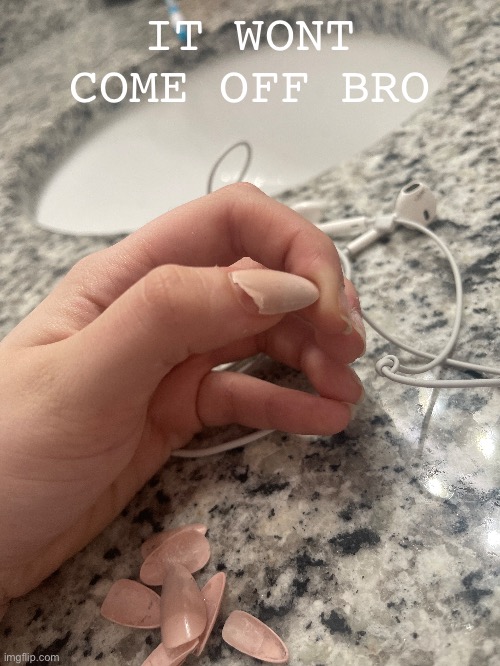 crusty hands | IT WONT COME OFF BRO | made w/ Imgflip meme maker