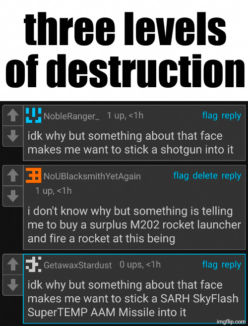 three levels of destruction | made w/ Imgflip meme maker
