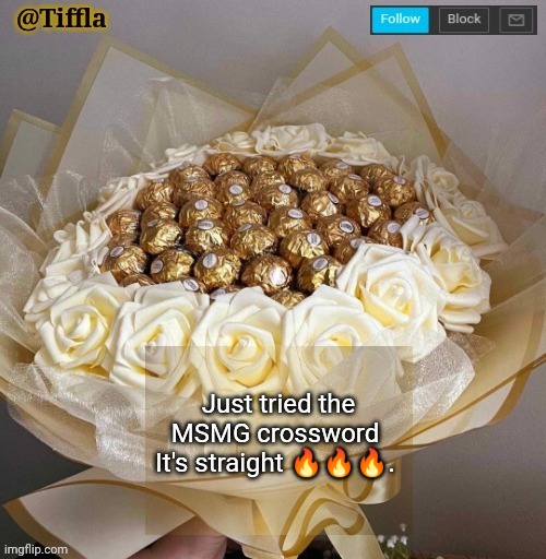 Crossword | Just tried the MSMG crossword 
It's straight 🔥🔥🔥. | image tagged in tiffla valentine's day announcement template | made w/ Imgflip meme maker