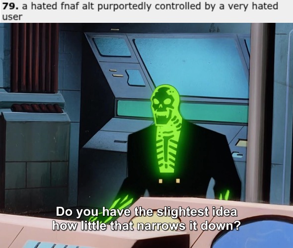 image tagged in do you know how little that narrows it down | made w/ Imgflip meme maker