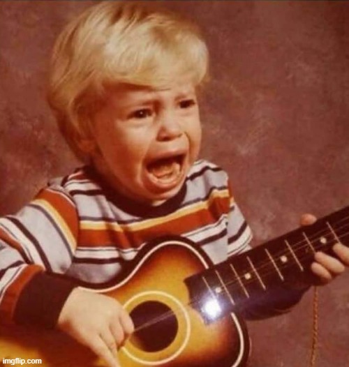 Guitar crying kid | image tagged in guitar crying kid | made w/ Imgflip meme maker