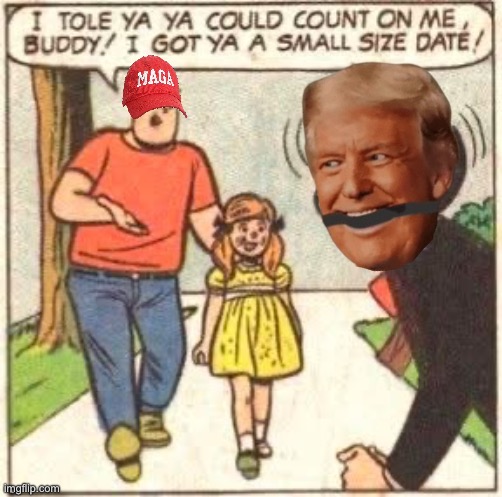 Trump PEDO | . | image tagged in donald trump,republicans,maga,epstein,right wing,pedophiles | made w/ Imgflip meme maker