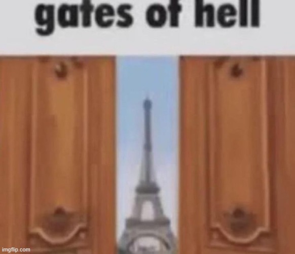 Things to do in France: 1) Leave | image tagged in france,french,eiffel tower,shitpost,stupid | made w/ Imgflip meme maker