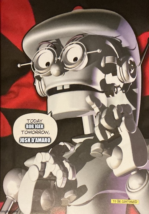 And this new Disney CEO is a fan of the Muppets too, so there’s hope for them in the future | BOB IGER; JOSH D’AMARO | image tagged in today x tomorrow y,disney,ceo,muppets,bob iger | made w/ Imgflip meme maker