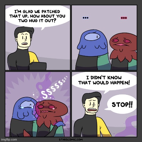 image tagged in stars,aliens,hug,hugging,chemical reaction,ouch | made w/ Imgflip meme maker
