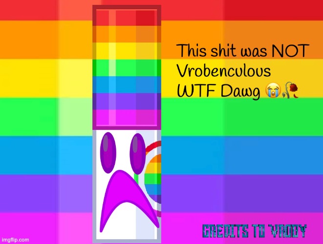 not vrobenculous | image tagged in not vrobenculous | made w/ Imgflip meme maker