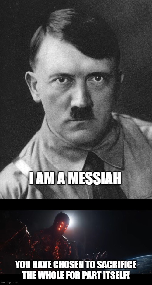 Survival! | I AM A MESSIAH; YOU HAVE CHOSEN TO SACRIFICE THE WHOLE FOR PART ITSELF! | image tagged in inside joke | made w/ Imgflip meme maker