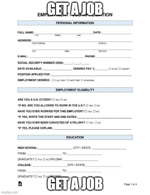 To @MegaManTummy | GET A JOB; GET A JOB | image tagged in job application | made w/ Imgflip meme maker