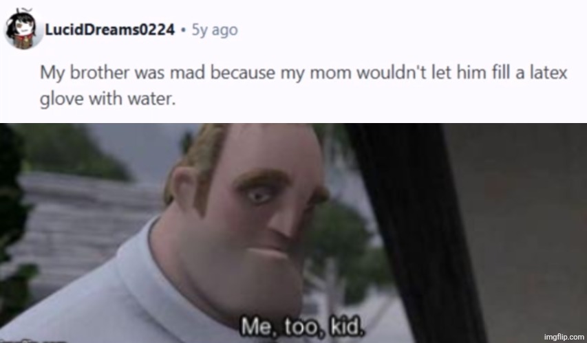 image tagged in me too kid | made w/ Imgflip meme maker