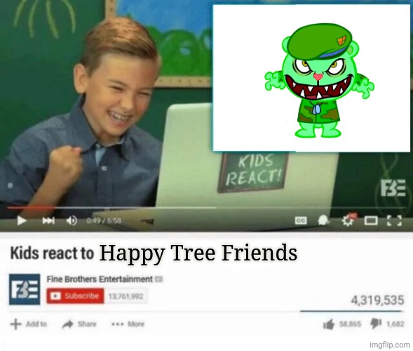 Kids react to Happy Tree Friends | Happy Tree Friends | image tagged in kids react to,happy tree friends,flippy,fliqpy,memes,youtube | made w/ Imgflip meme maker