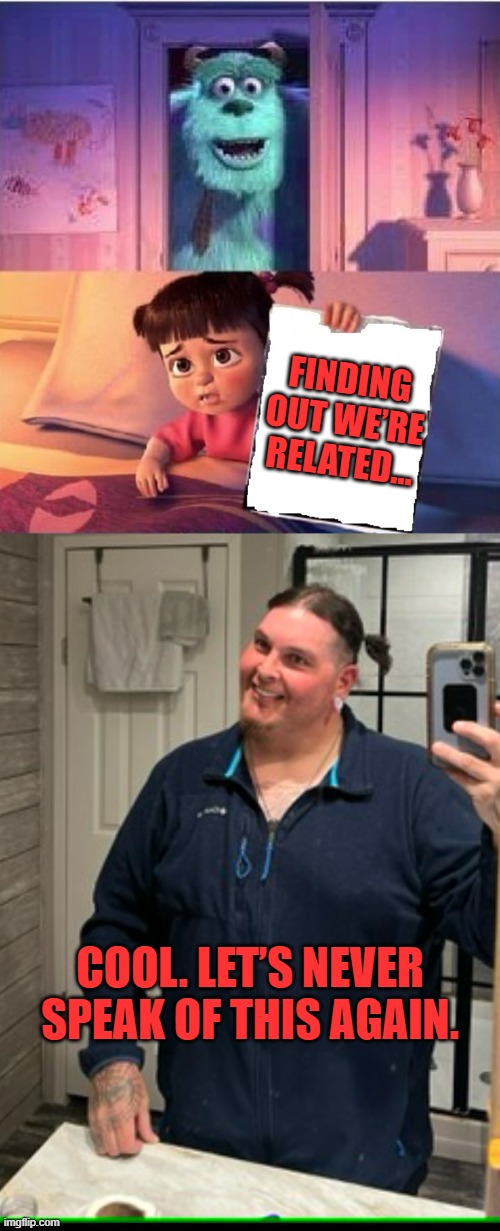 Long Lost Brother Boo | FINDING OUT WE’RE RELATED…; COOL. LET’S NEVER SPEAK OF THIS AGAIN. | image tagged in boo blank paper | made w/ Imgflip meme maker