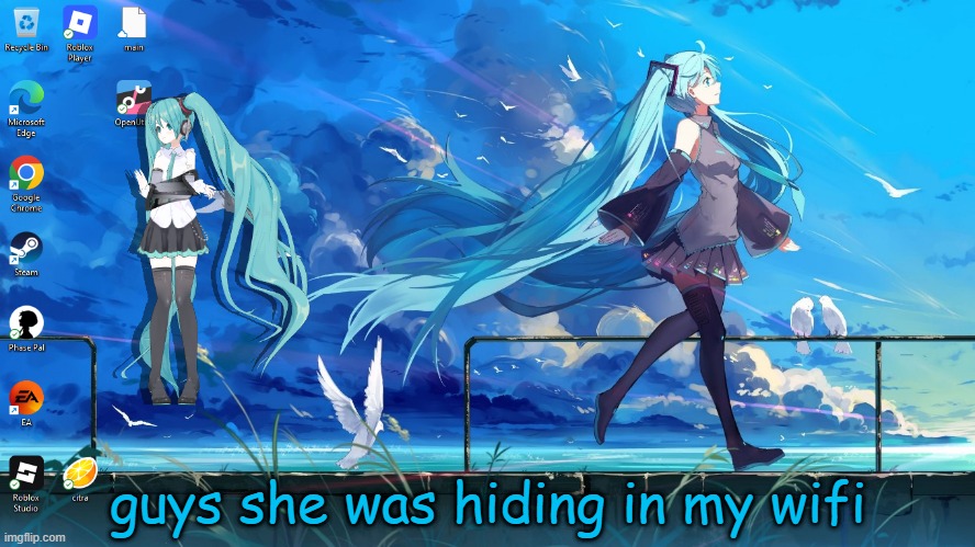 guys she was hiding in my wifi | made w/ Imgflip meme maker